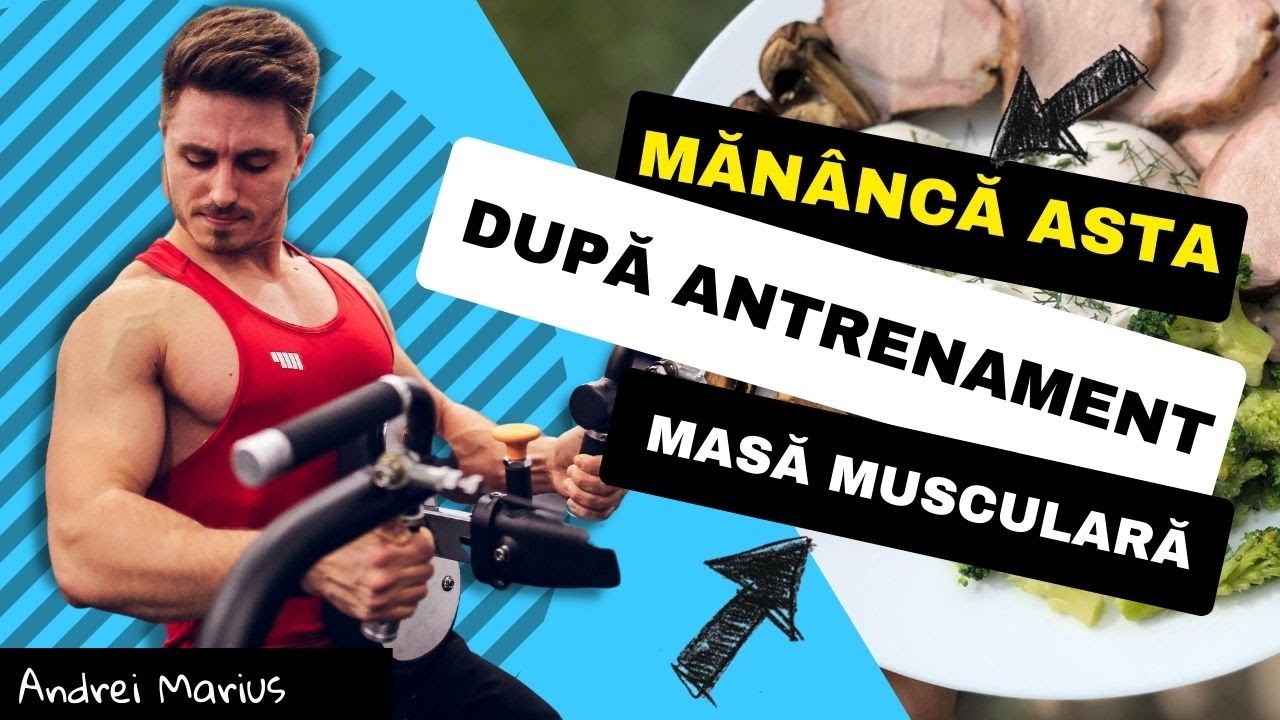Mănâncă asta DUPĂ Antrenament - Mese pentru Creștere în Masă Musculară