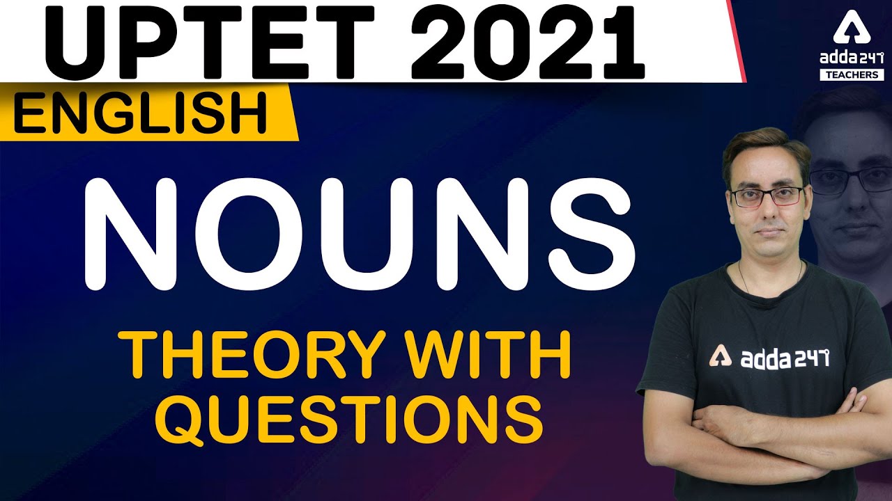 UPTET 2021 | UPTET English Classes | Nouns Theory With Questions