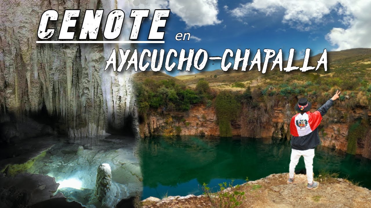 CENOTE PERUANO el unico oculto en AYACUCHO CHAPALLA