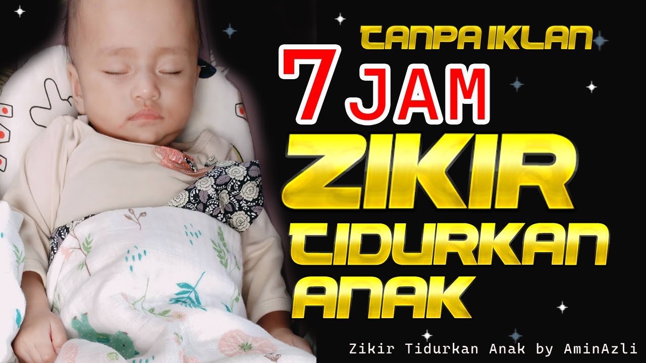 ZIKIR TIDURKAN 7 JAM TANPA IKLAN