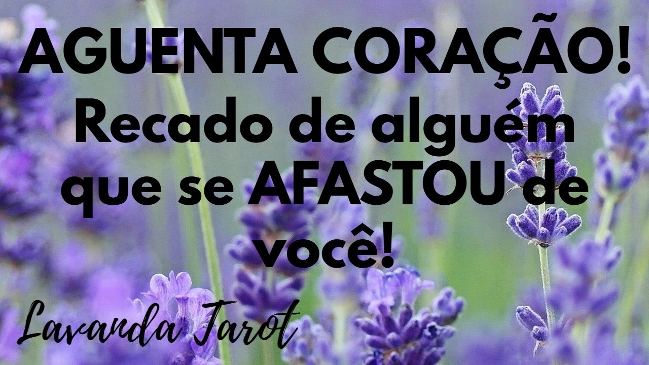 #tarot 💜🪻AGUENTA CORAÇÃO! Recado de alguém que se AFASTOU de você!💜🪻