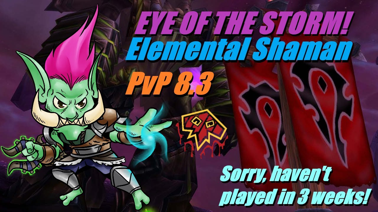 Elemental Shaman PvP 8.3, Eye of the Storm WoW BFA