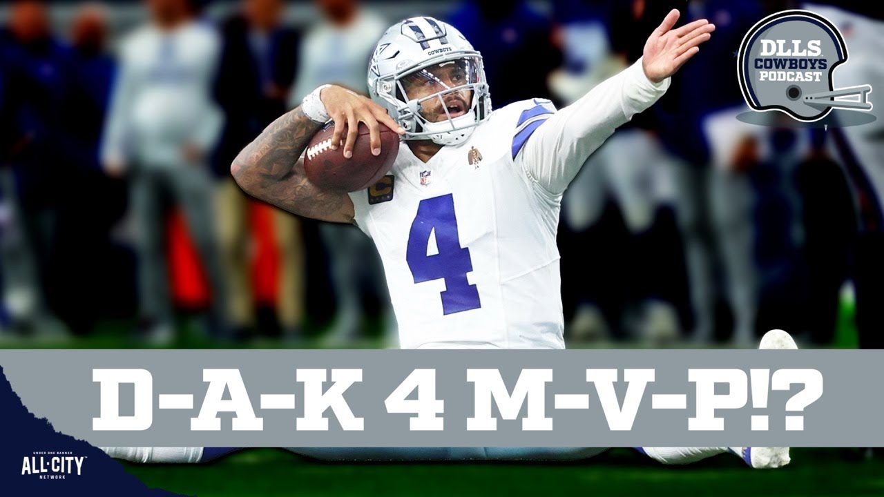 Why Dak Prescott Is The Way-Too-Early NFL MVP | DLLS Cowboys Podcast