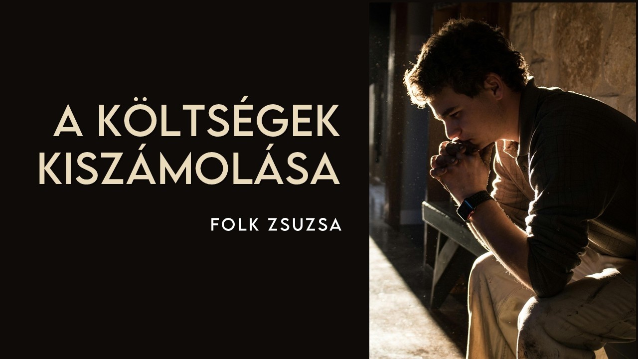 A költségek kiszámolása - Folk Zsuzsa