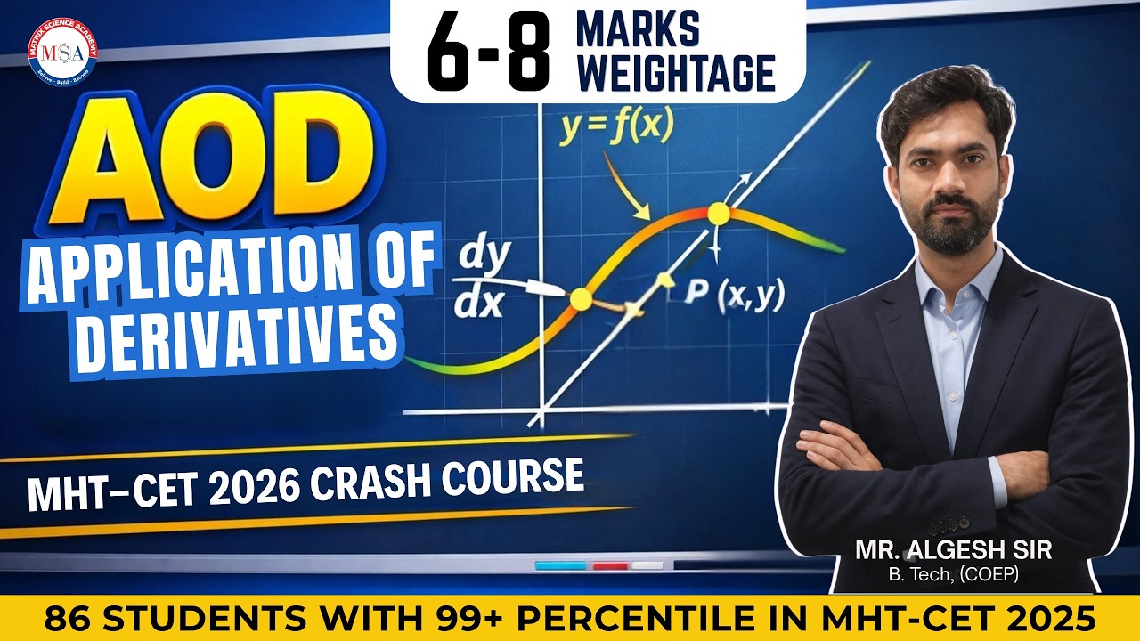 APPLICATION OF DERIVATIVES l AOD l 2024 & 2025 MHT-CET PYQ Solving l MHT-CET 2026 CRASH COURSE
