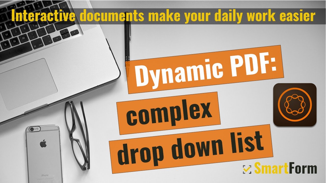 Dynamic PDF. A complicated drop-down list.