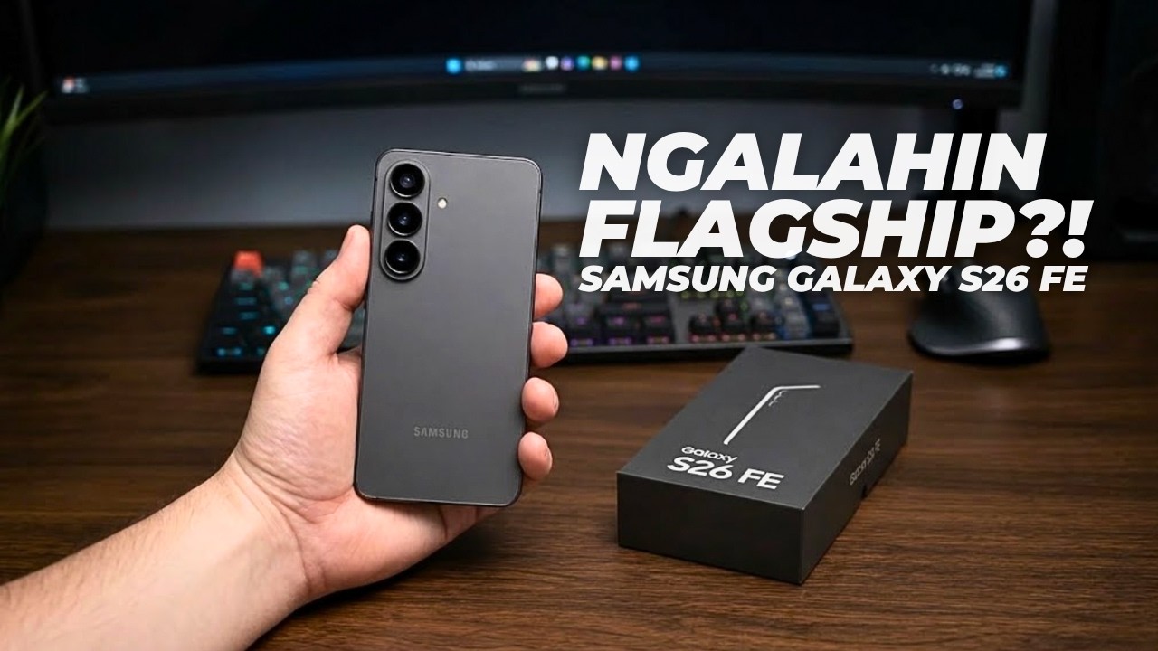 Samsung Galaxy S26 FE Resmi Rilis, Tapi Kenapa Baterainya Ngalahin S26 Biasa?