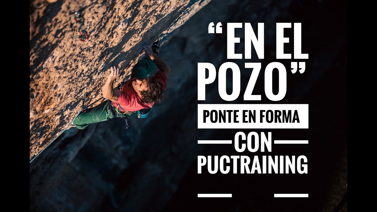 En el Pozo: ¡Retomando el Entrenamiento de Escalada con PUCTraining