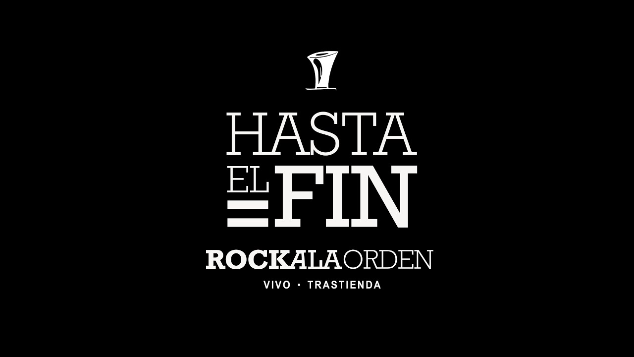 09. ROCK A LA ORDEN - A MI ME GUSTA VERTE BAILAR (Hasta el Fin - Vivo Trastienda)