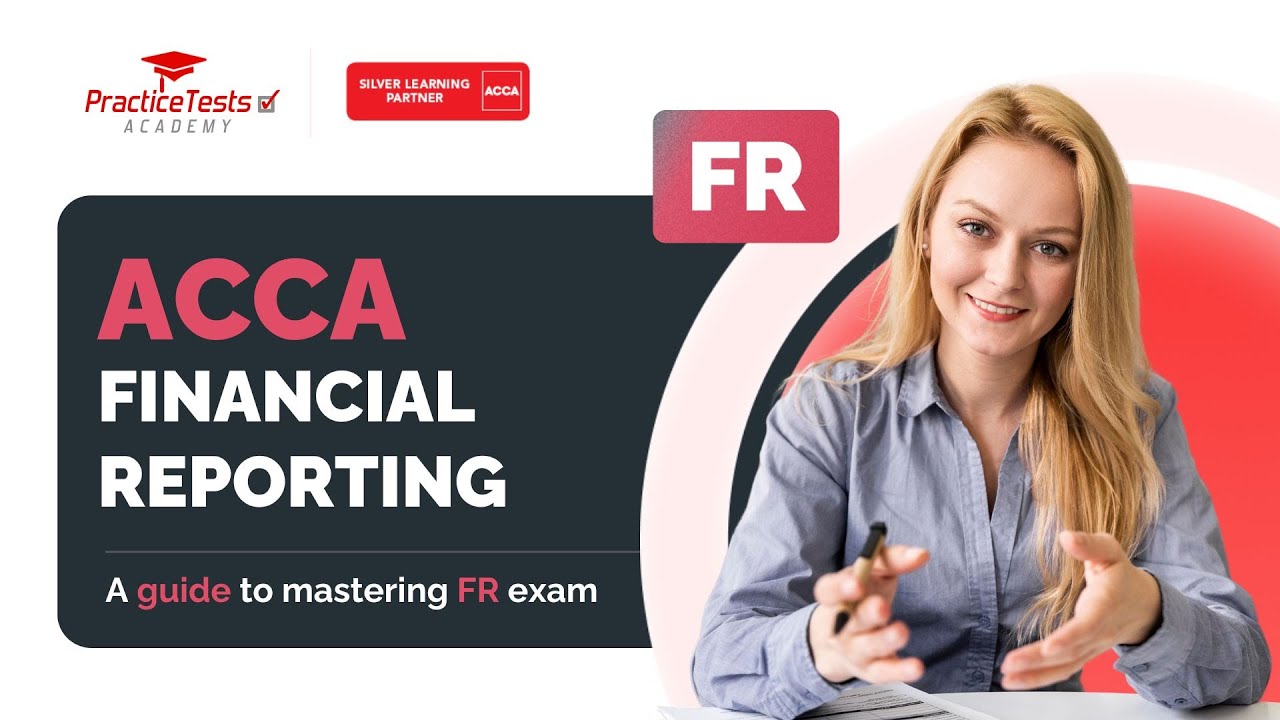 How to Pass ACCA FR &ndash; Everything You Need to Know!