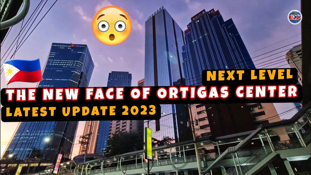Next Level! The New Face of Ortigas Center 2023 | City Explorer Plus 🇵🇭