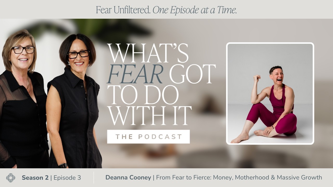 From Fear to Fierce: Money, Motherhood & Massive Growth I Fear, Money & Self-Power