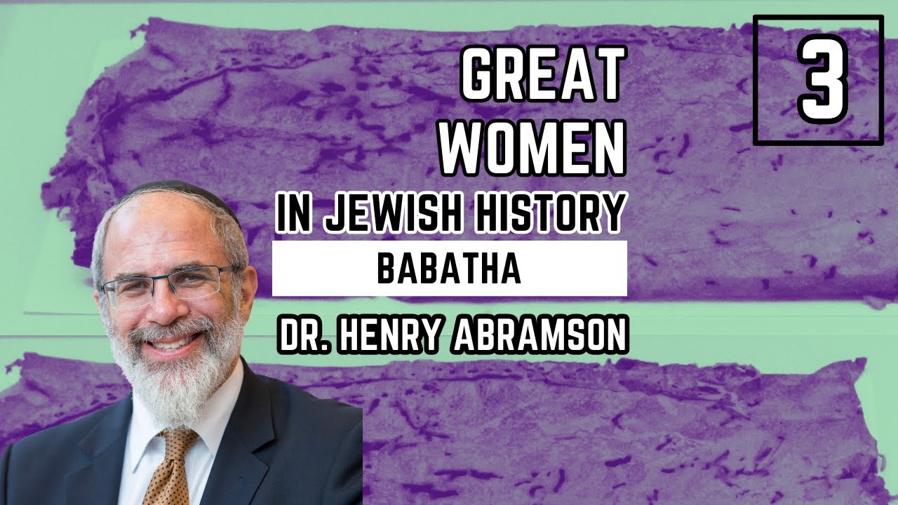 Who Was Babatha? Jewish Biography as History Dr. Henry Abramson