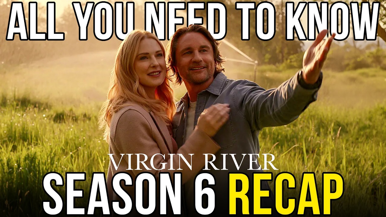VIRGIN RIVER Season 6 Recap | Everything You Need to Know Before Season 7