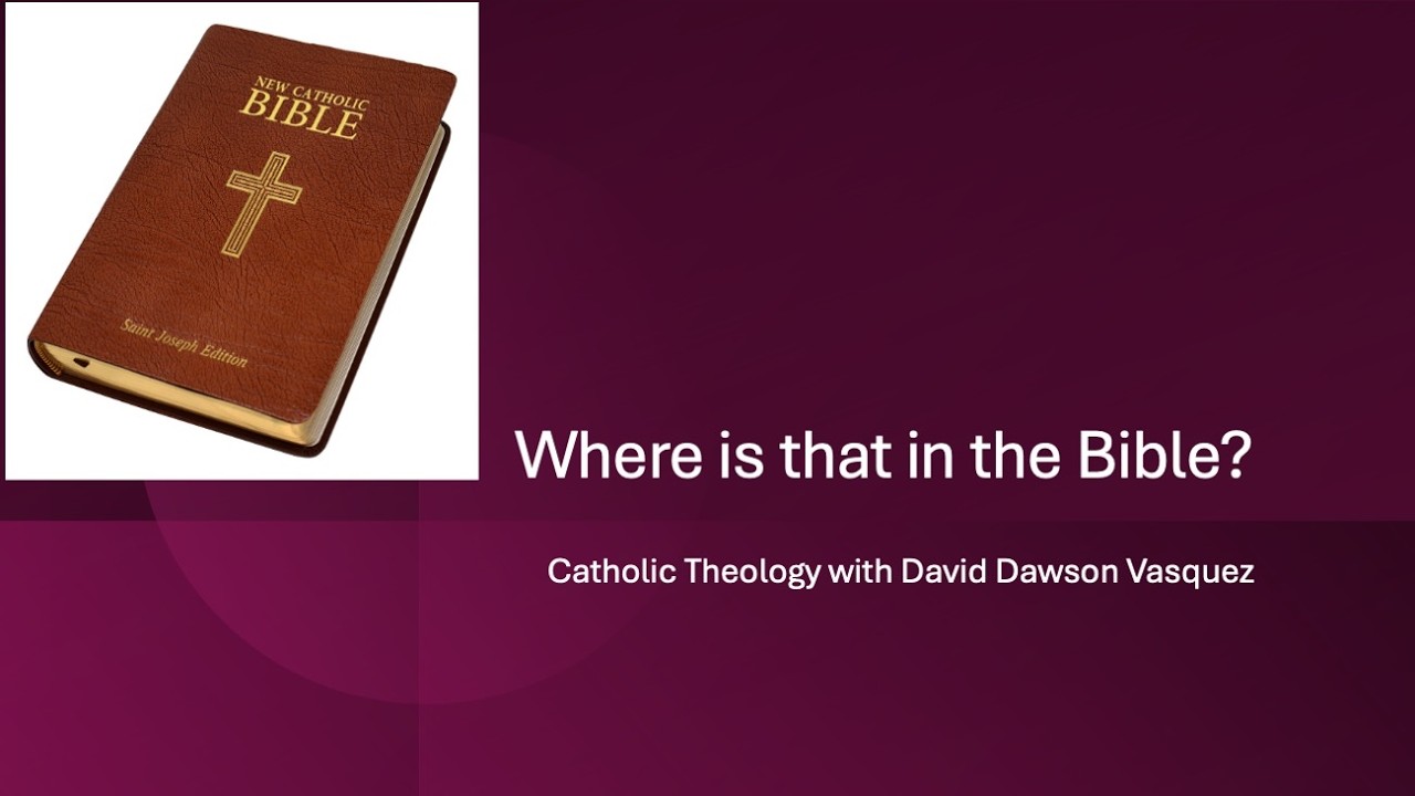 Where is that in the Bible? A Catholic Response