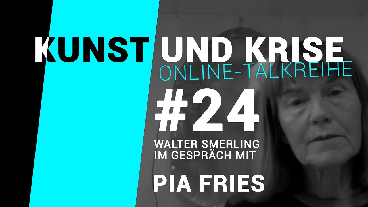 KUNST und KRISE | #24 | Walter Smerling im Gespr&auml;ch mit Pia Fries
