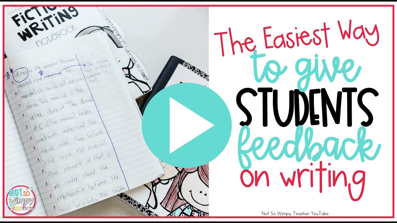 The Easiest Way to Give Students Feedback on Writing | Not So Wimpy Teacher