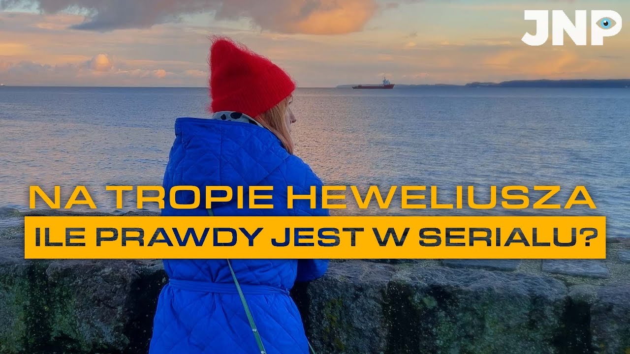 HEWELIUSZ: ile prawdy jest w serialu?