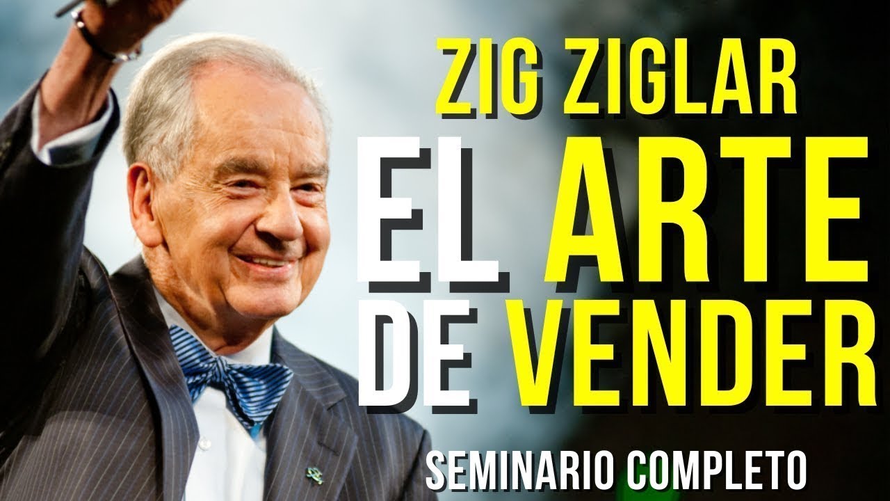 🎯🔥 ZIG ZIGLAR  - EL ARTE DE VENDER - SEMINARIO COMPLETO 🚀💰