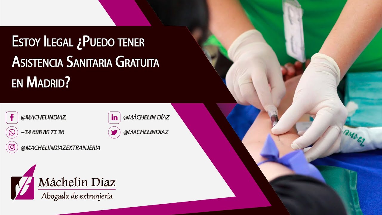 ESTOY ILEGAL |¿Puedo tener Asistencia Sanitaria Gratuita en Madrid?