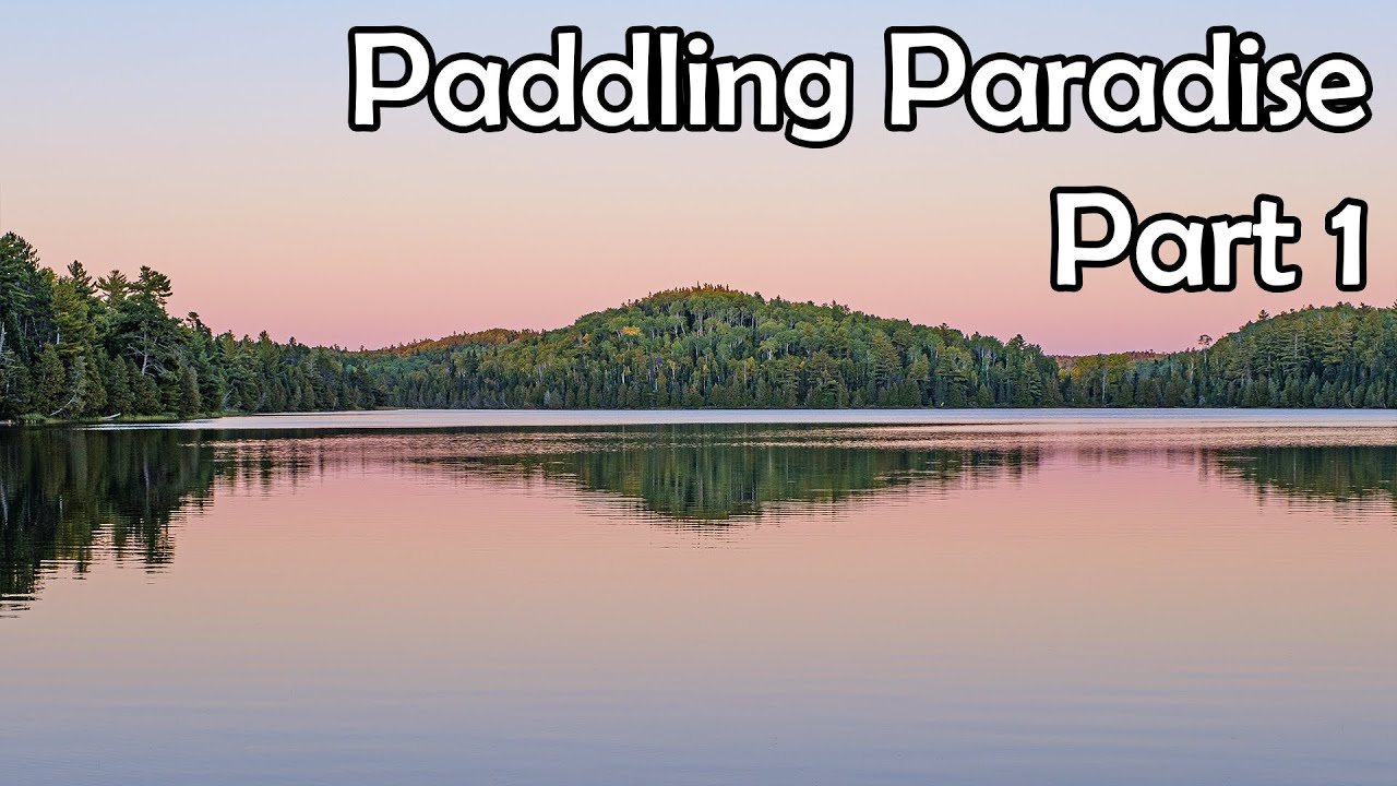 Paddling Paradise: 5 days of canoe country bliss (pt. 1)