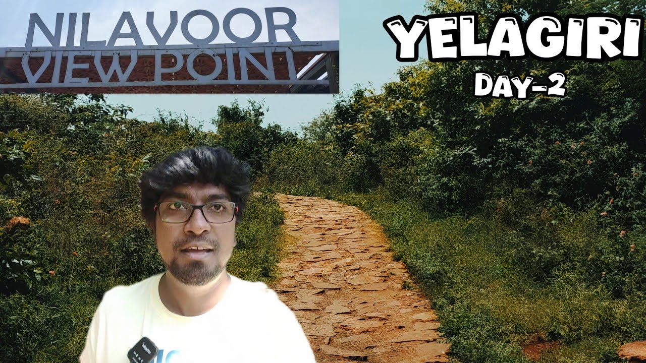Yelagiri Trip | Day-2 | VLOG-10 | Exploring NATURE Park & Nilavoor View Point 