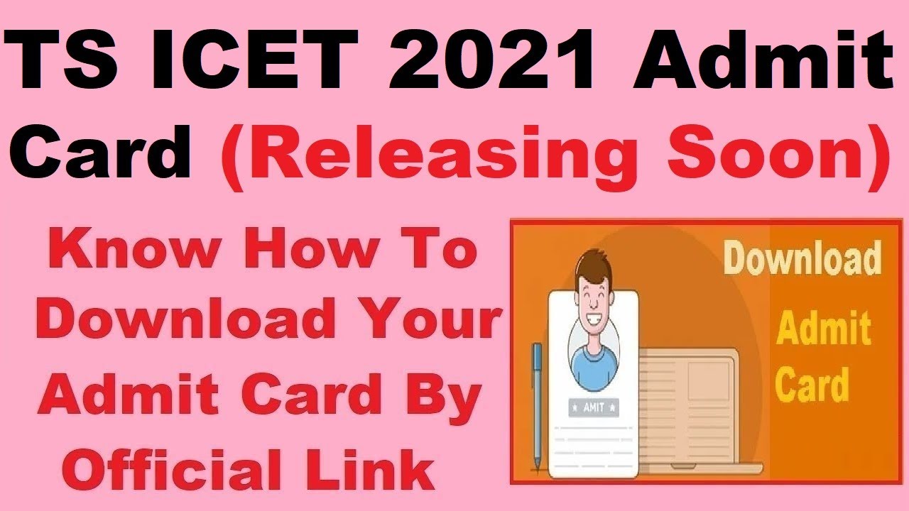 TS ICET 2021 Admit Card (On 13th Aug) - How To Download TS ICET Admit Card 2021