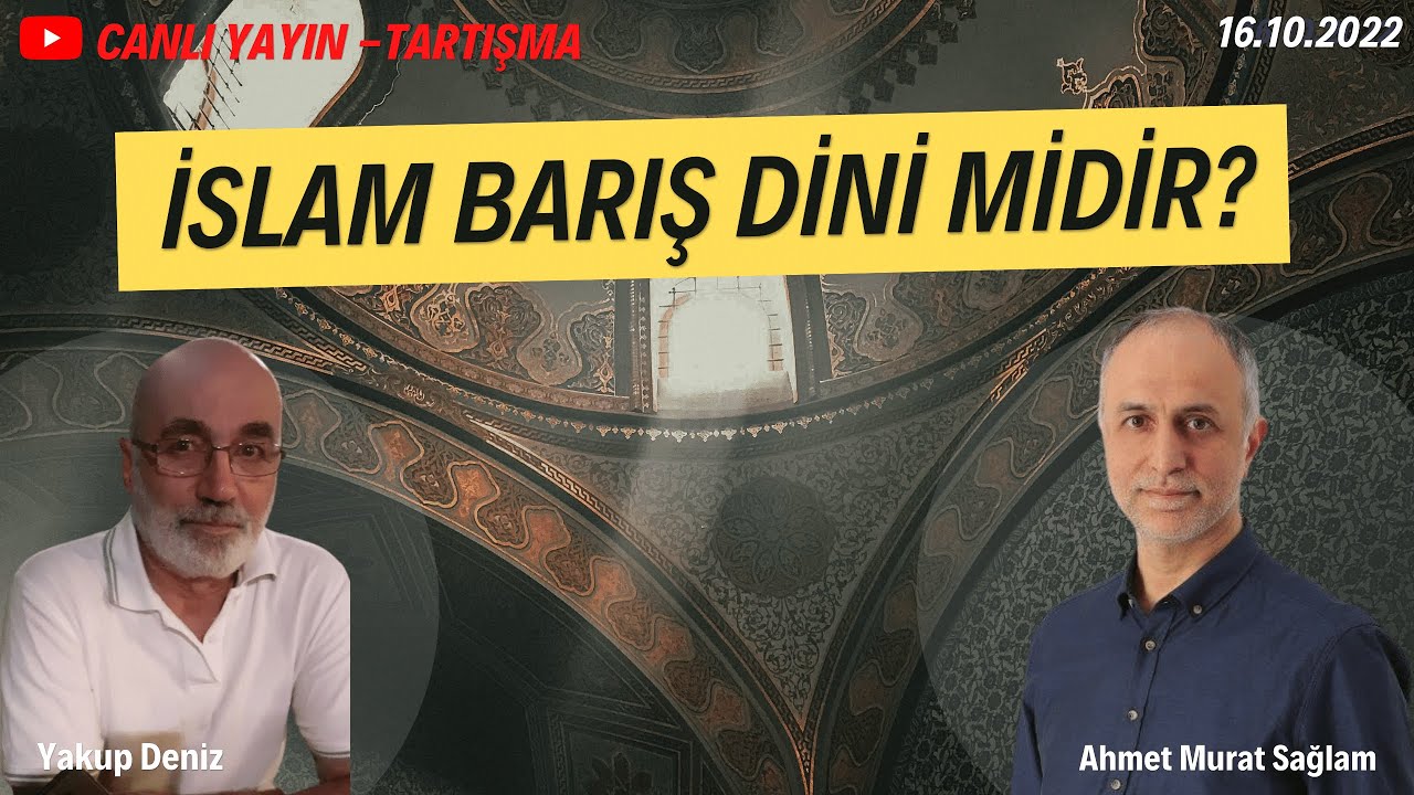 İslam Barış Dini Midir? - Yakup Deniz ile Canlı Yayın Tartışması