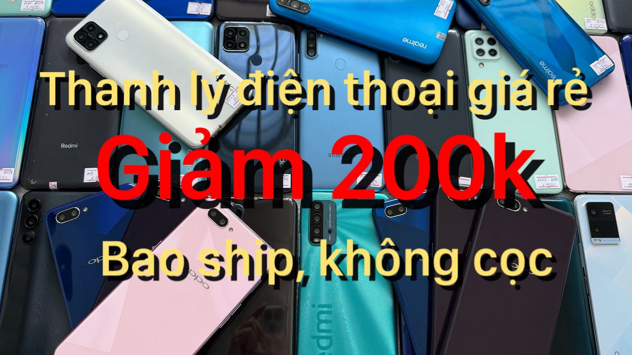 Giảm giá điện thoại 200k, pin 6000, loa kép, 90hz…miễn phí ship toàn quốc