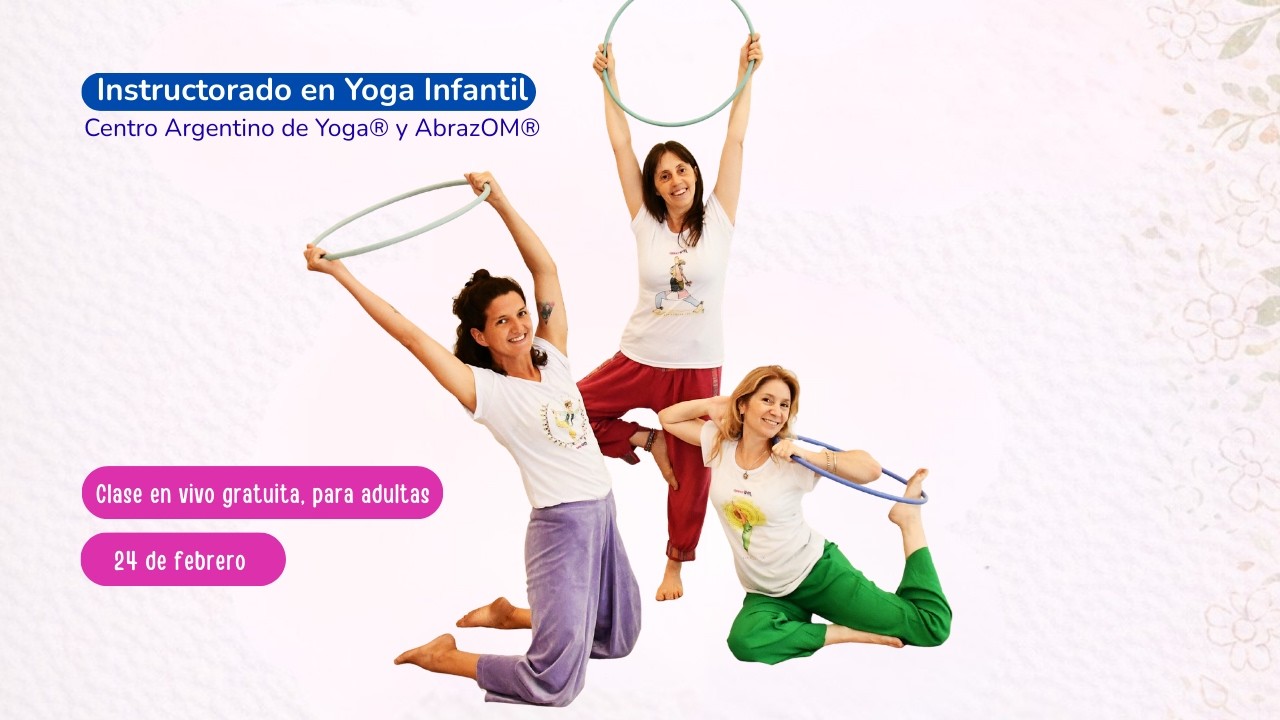Instructorado en Yoga Infantil AbrazOM® y Centro Argentino de Yoga®