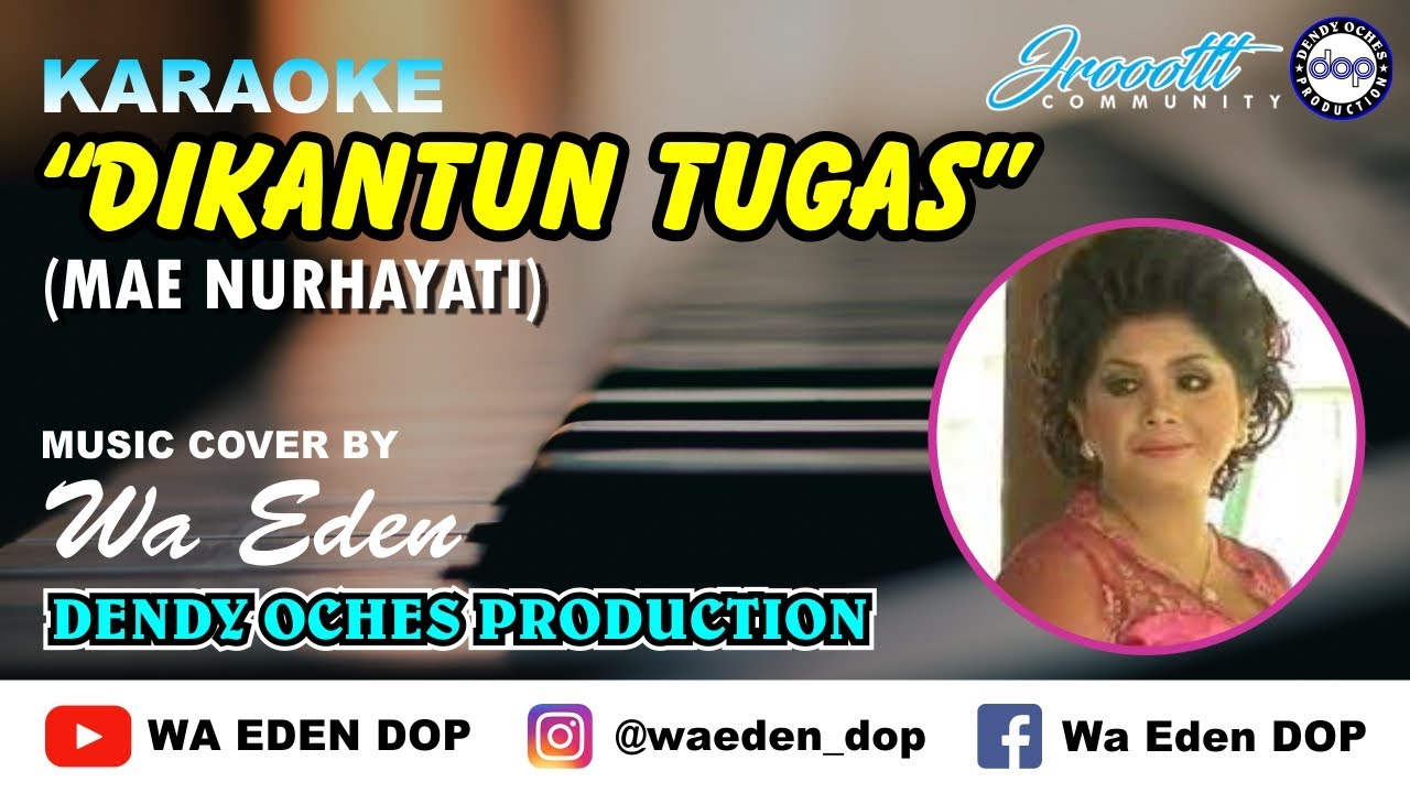 KARAOKE DIKANTUN TUGAS - MAE NURHAYATI │ MUSIC COVER BY WA EDEN