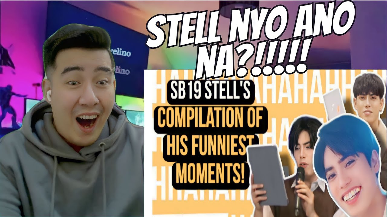 [REACTION] SB19 Stell | Reasons as to why Stan Stell Ajero of SB19: Funny Moments