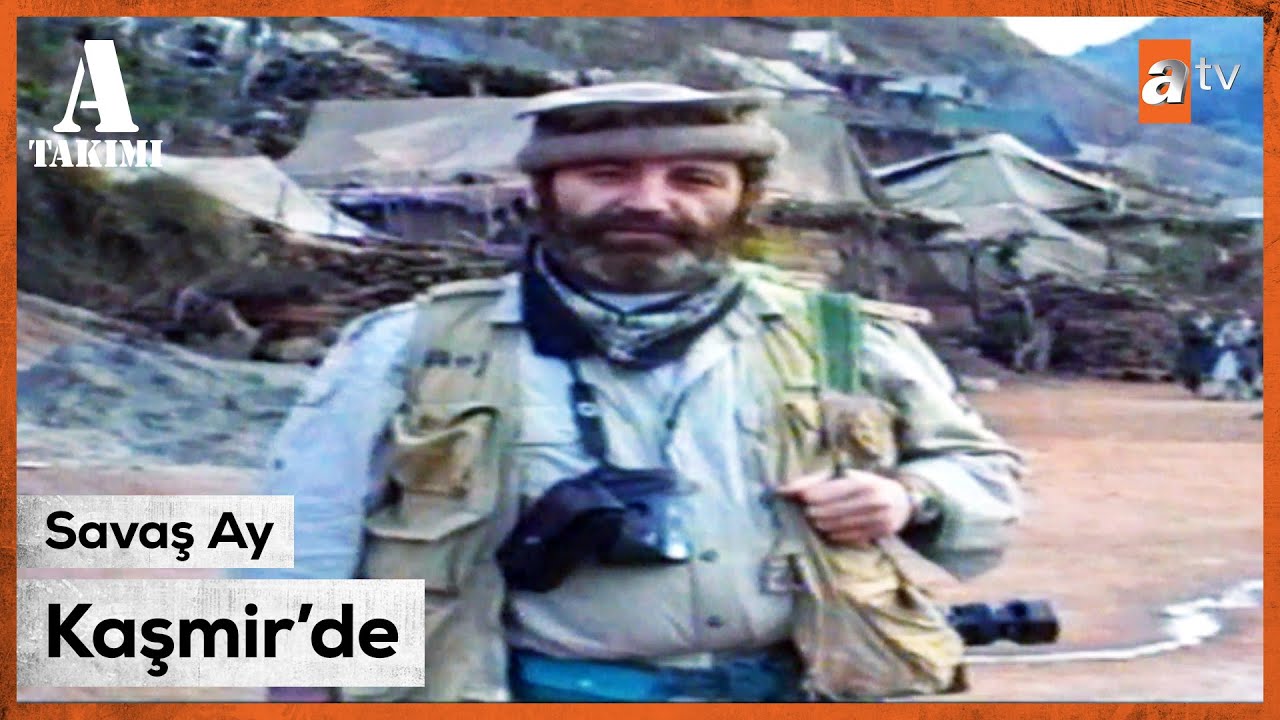 Savaş Ay, Kaşmir'deki insanların bir gününü inceliyor - Savaş Ay ile A Takımı | 1993