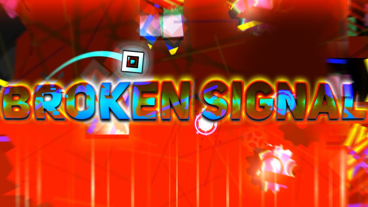 Broken Signal 100% (Extreme Demon)