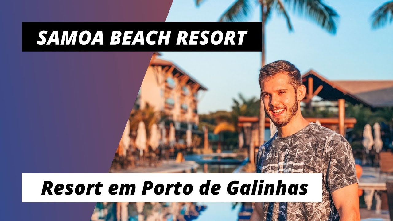 Porto de Galinhas  | Onde se hospedar  | Samoa Beach Resort, saiba tudo sobre o resort!