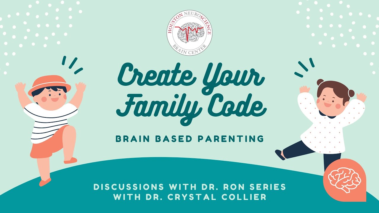 Create Your Family Code / Brain Based Parenting: Discussions with Dr. Ron