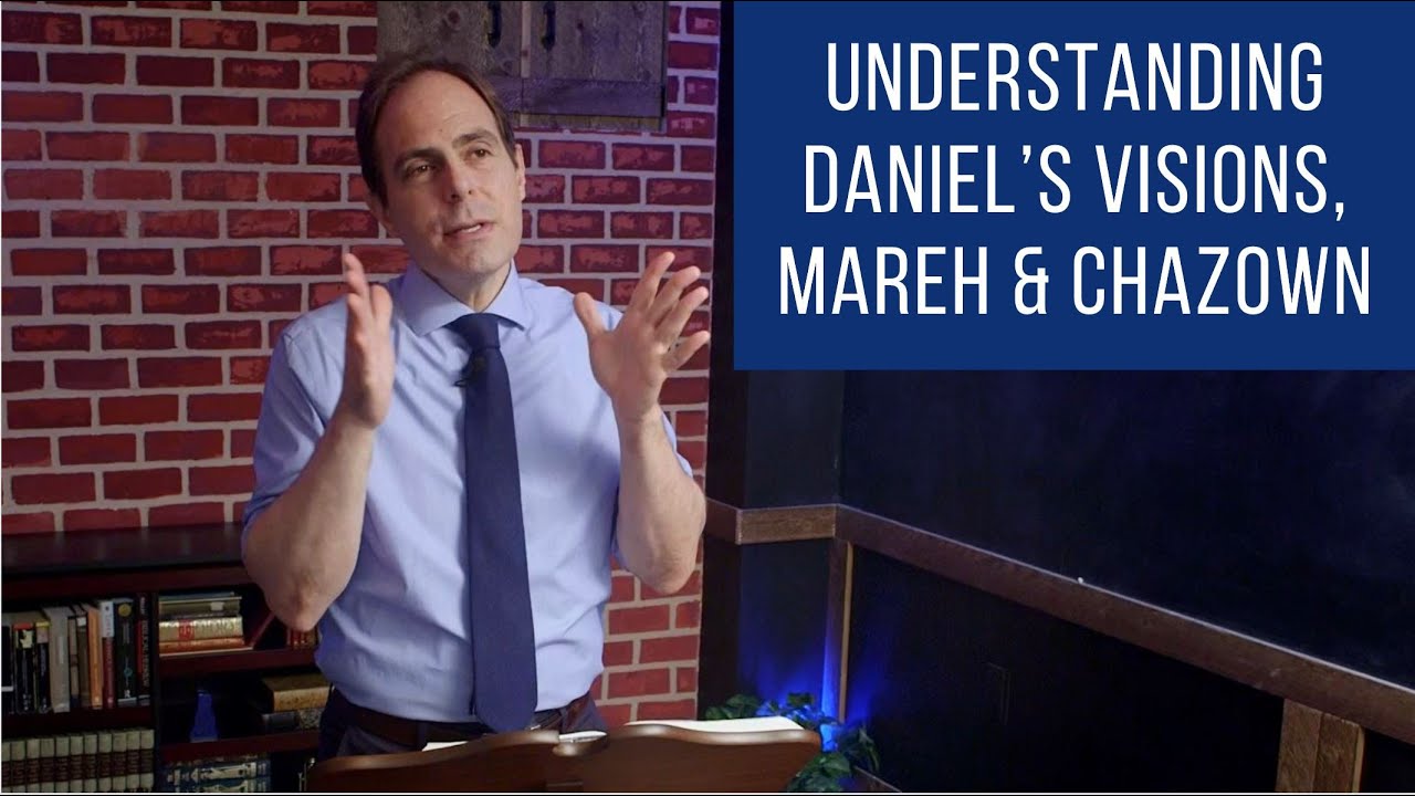 Daniel 8 Explained – Understanding Daniel’s Visions, Mareh & Chazown – Part 1