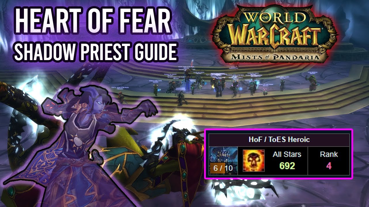 Shadow Priest Heart of Fear Guide | MoP Classic