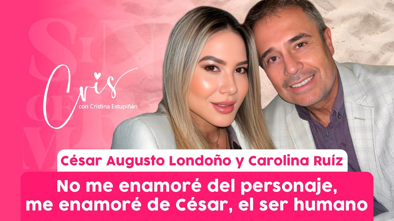 C&eacute;sar Augusto Londo&ntilde;o y Carolina: una historia de amor que&nbsp;sana&nbsp;y&nbsp;acompa&ntilde;a | Sinceramente Cris