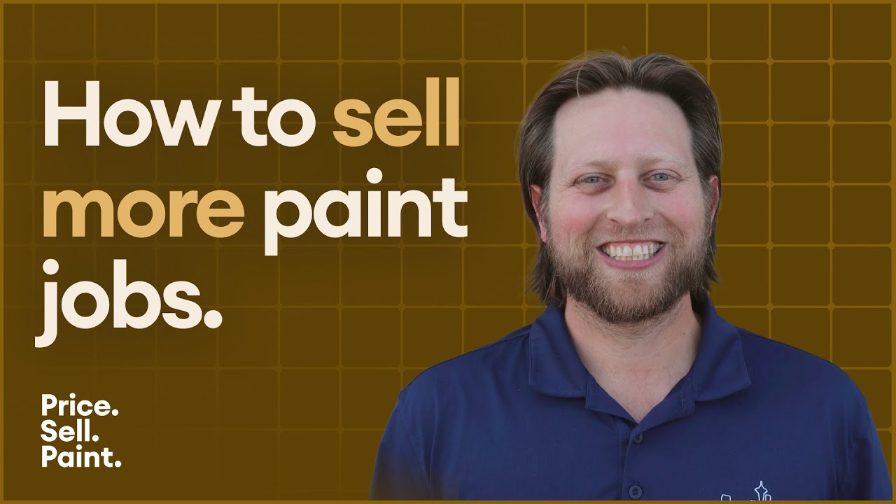 How to Sell More Painting Jobs [Top Sales Rep Strategies]