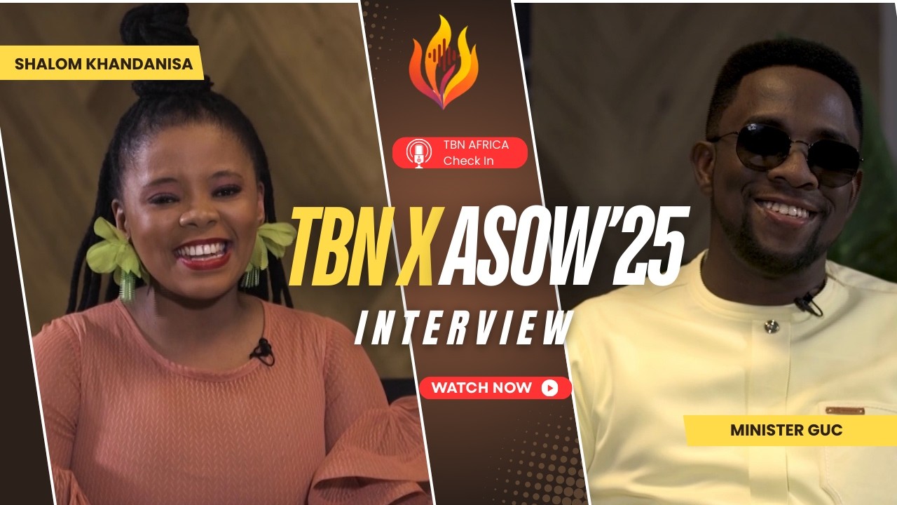 When Nigeria Meets South Africa: TBN Africa x ASOW 2025  Interview with Minister GUC.
