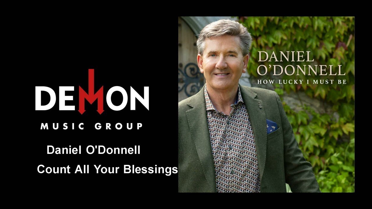 Daniel O'Donnell - Count All Your Blessings
