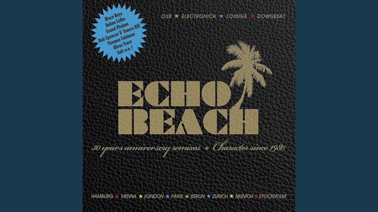 Echo Beach (Dub Spencer & Trance Hill Remix)