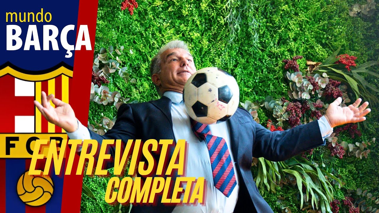 BAR&Ccedil;A | Entrevista EXCLUSIVA JOAN LAPORTA: El presidente revela los secretos del futuro del FCB