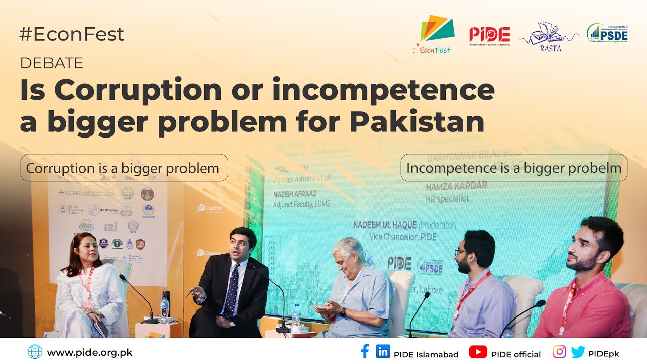 Corruption or Incompetence: The Bigger Problem for Pakistan? I EconFest Debate