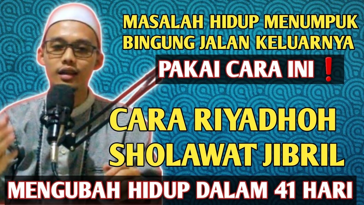 Cara Merubah Hidup Dalam 41 Hari Dengan Riyadhoh Sholawat Jibril❗️