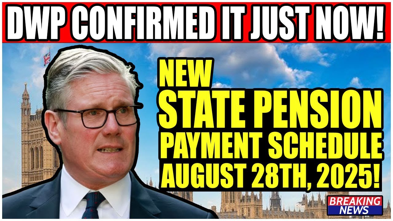 🚨 BREAKING: DWP Confirms NEW State Pension Payment Schedule &ndash; Starts August 28, 2025!