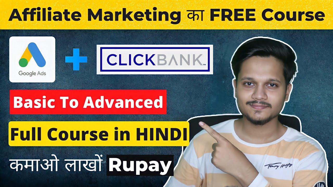 FREE Affiliate Marketing Full Course in Hindi 2022🤯 ClickBank Google Ads Course! Earn Money Online 🔥