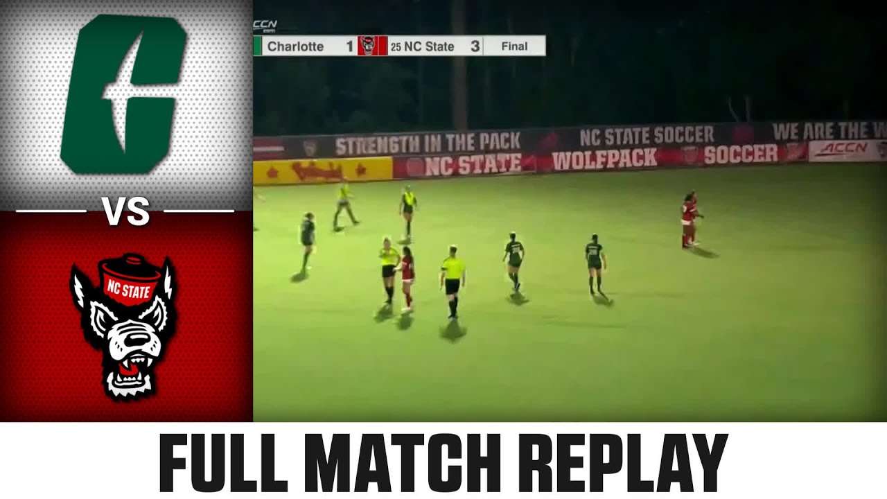 Charlotte vs. NC State Full Match Replay | 2024 ACC Women's Soccer