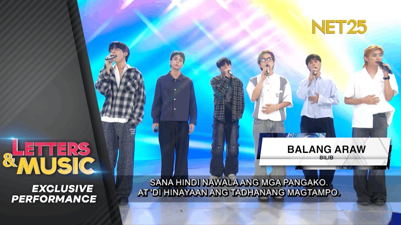 BILIB - BALANG ARAW (NET25 Letters and Music Performance)